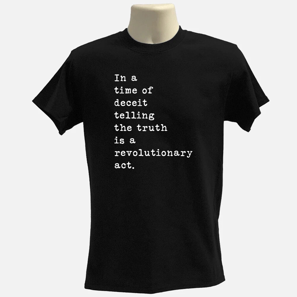 Truth Quote T Shirt, Political Statement Tee, Thought Provoking Slogan Shirt