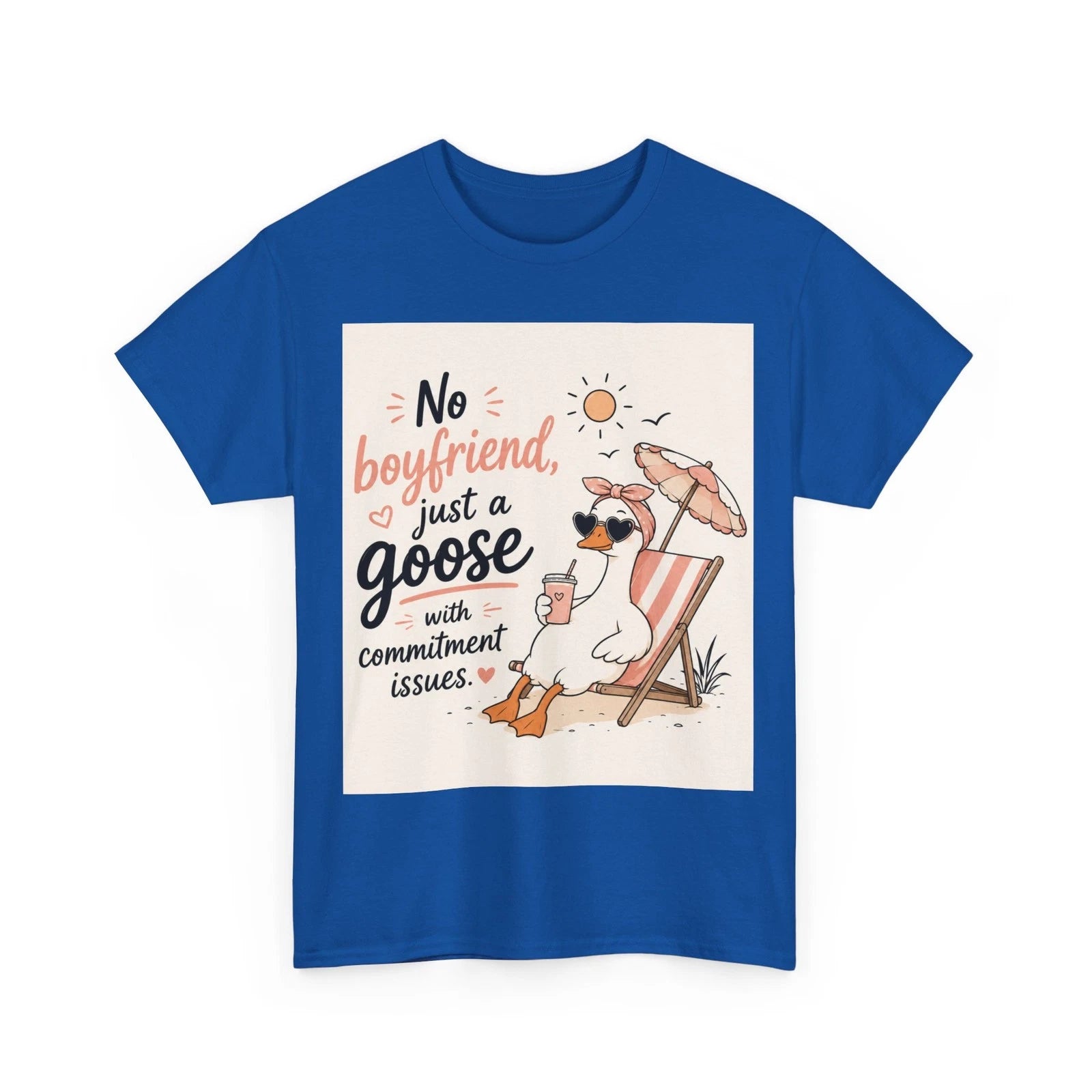 No Boyfriend Just a Goose Tshirt | Funny Goose Illustration | Silly Goose Tee