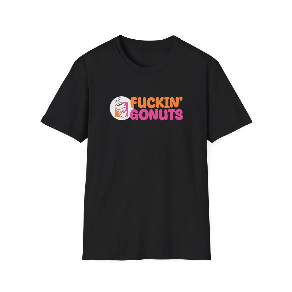 Funny Unisex T-Shirt Fuckin Gonuts, Perfect Gift for Friends,