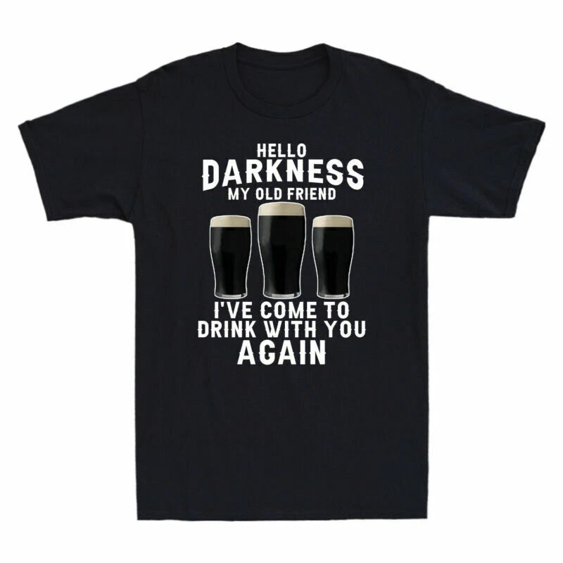 My Friend Beer T-Shirt I've Hello Darkness Come Men's Vintage Drink Again Old To