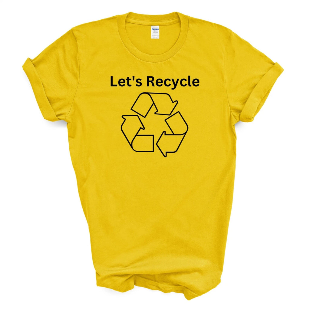 LET'S RECYCLE T Shirt