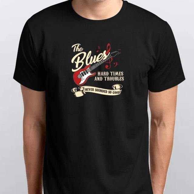 THE BLUES MUSIC HARD TIMES AND TROUBLE T-SHIRT S M L XL XXL 3 4 XL colours Black