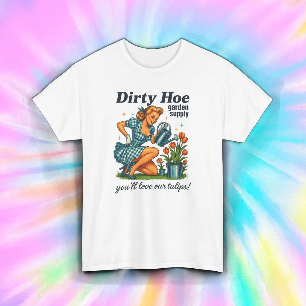 Dirty Hoe Garden T-Shirt | Funny Pinup Tulip Gardening Humor Graphic Tee S-5XL