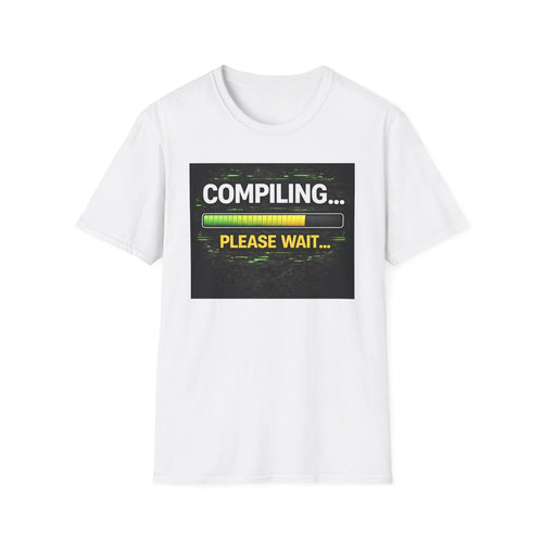 "Compiling... Please Wait" Tech Humor Funny IT Graphic Tee IT Humor