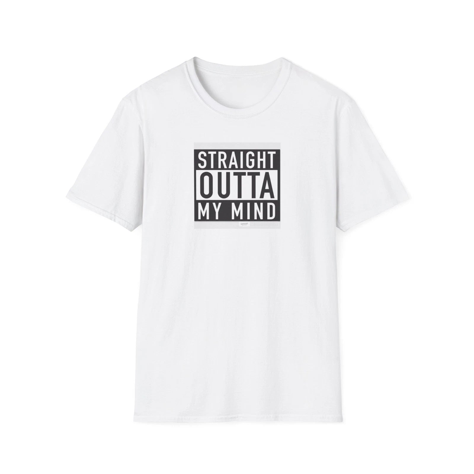 Straight Outta My Mind T-Shirt | Graphic Text Tee