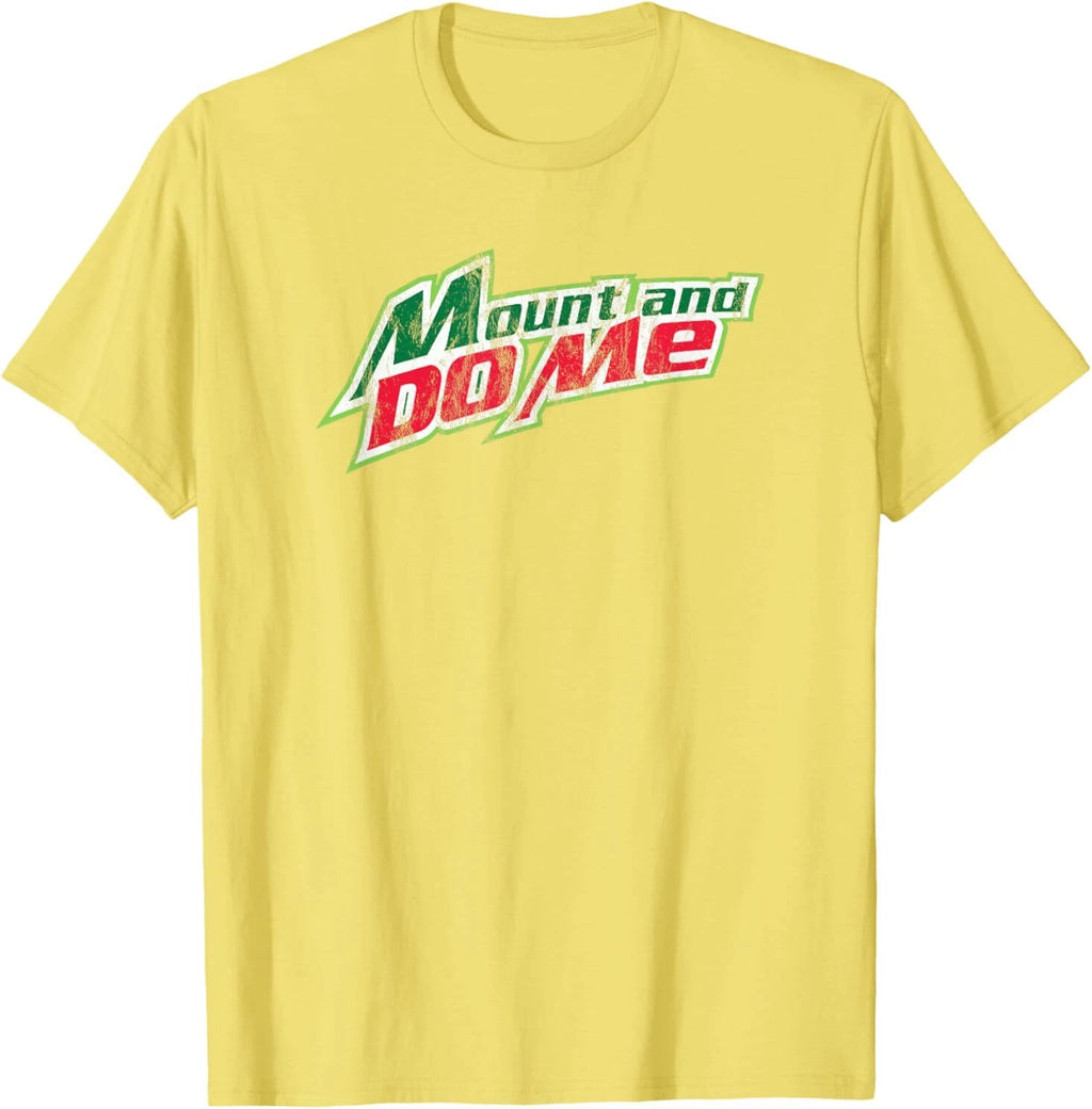 Mount And Do Me The Original T-Shirt