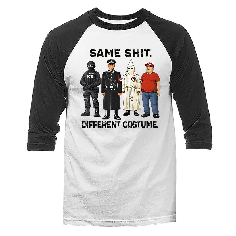 Same Sh*t Different Costume 3/4 Sleeve Raglan