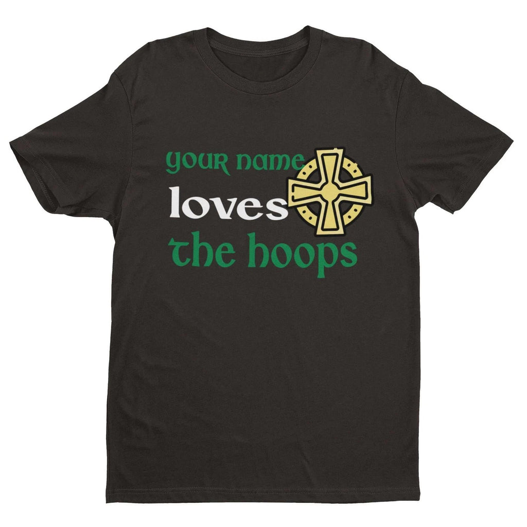 Personalised "Loves The Hoops" Celtic-Inspired T-Shirt – Custom Name Fan Tee
