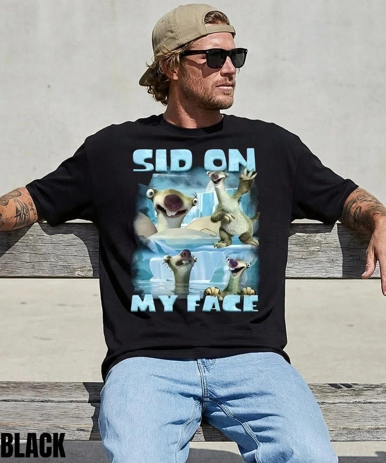 Sid On My Face Meme T-Shirt,Funny Ice Age Shirt,Edgy Meme Graphic Tee,Cursed Mem
