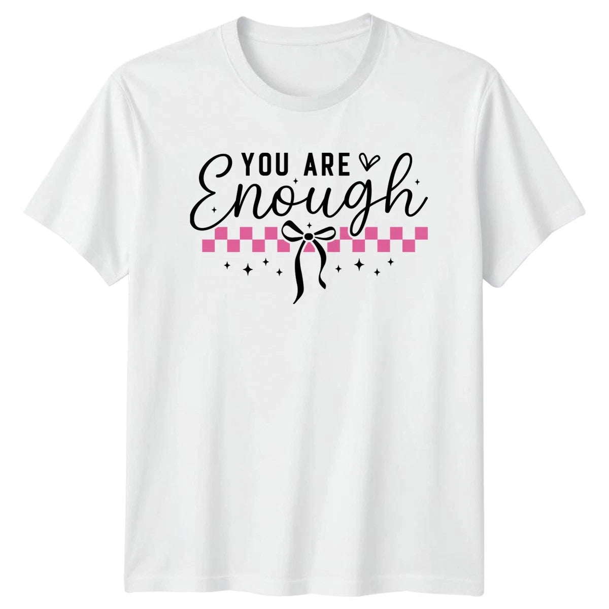 You Are Enough Womens T-Shirt Self Care Mental Health Gift For Her