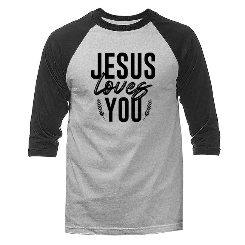 Jesus Loves You Christian Religious God Bible Church 3/4 Sleeve Raglan