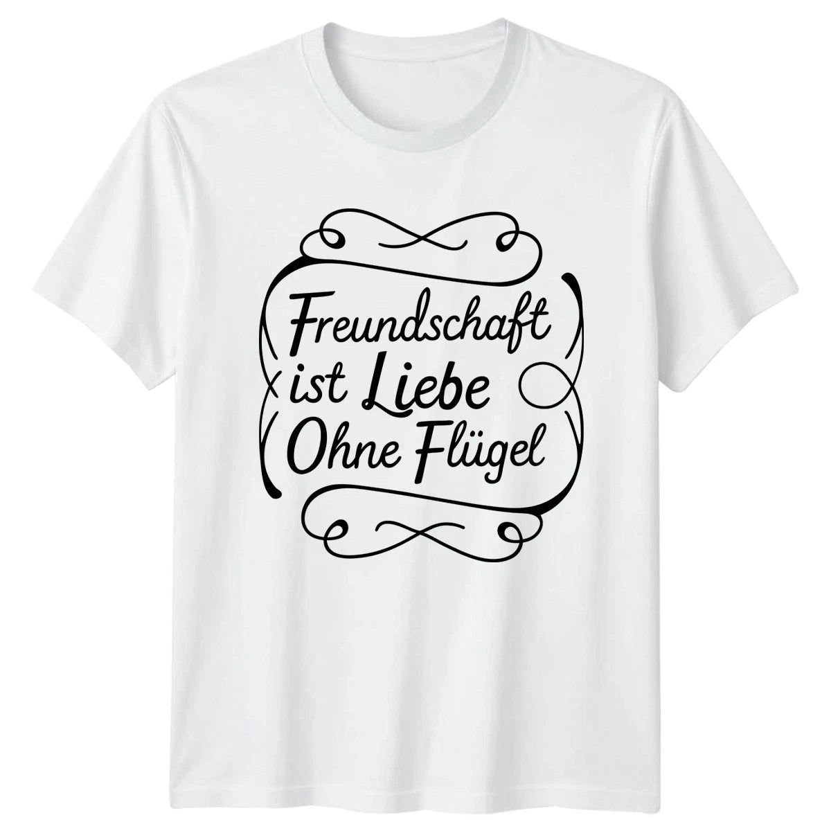 Freundschaft Ist Liebe Ohne Fl�gel T-Shirt German Friendship Gift For Him Her