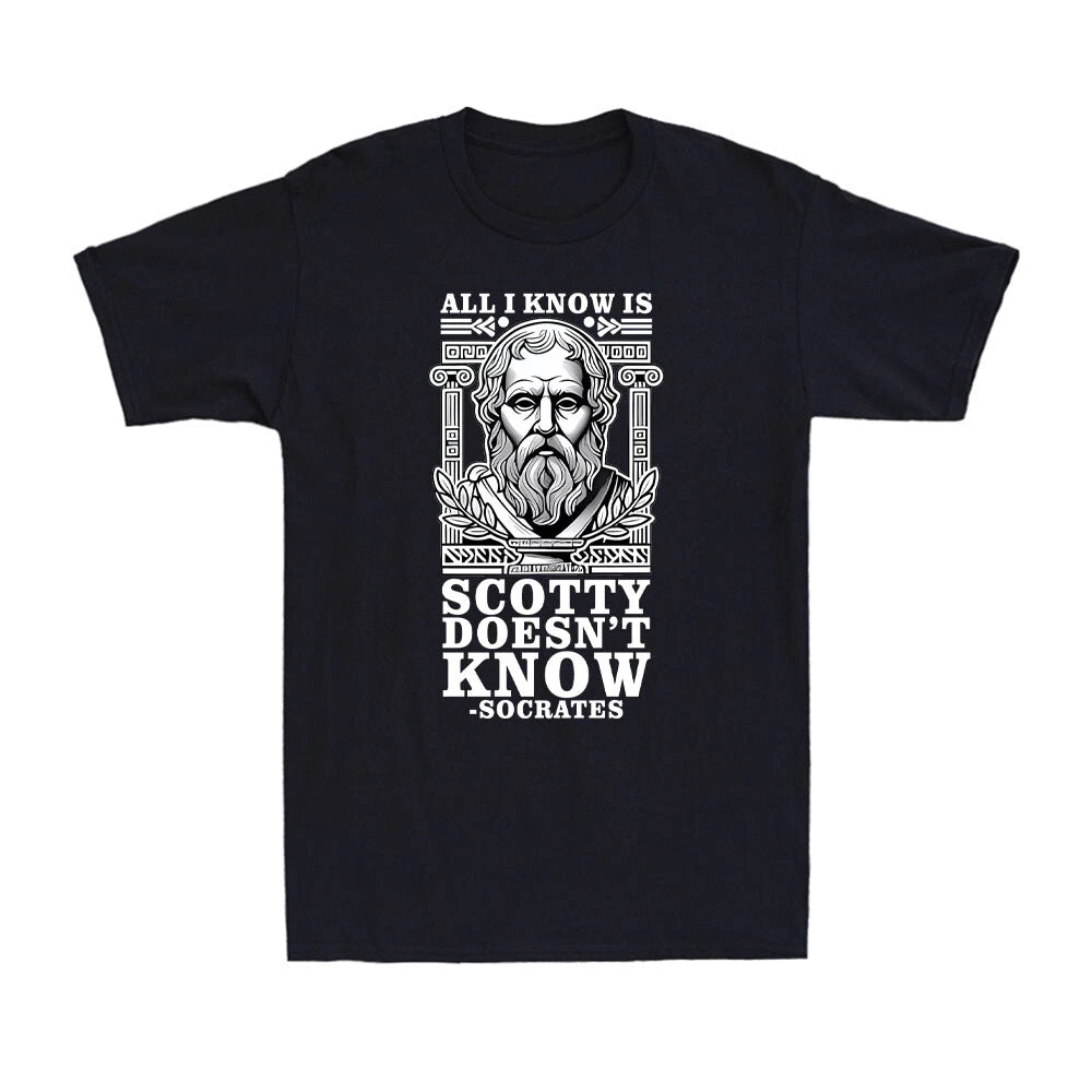 All I Know Is, Scotty Doesn't Know Socrates Funny Quote Vintage Men's T-Shirt
