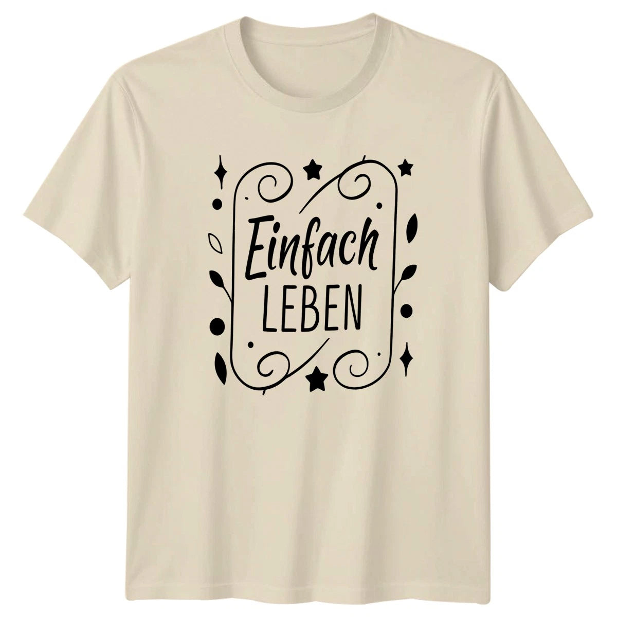 Einfach Leben T-Shirt Lifestyle Positivity German Quotes Gift For Him And Her