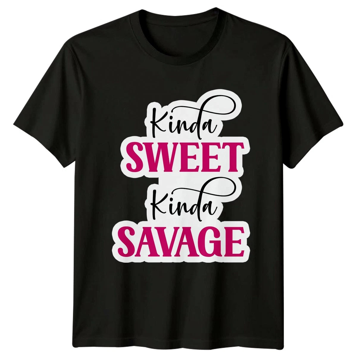Kinda Sweet Kinda Savage Attitude Expression Men Ladies Graphic Unisex T Shirt