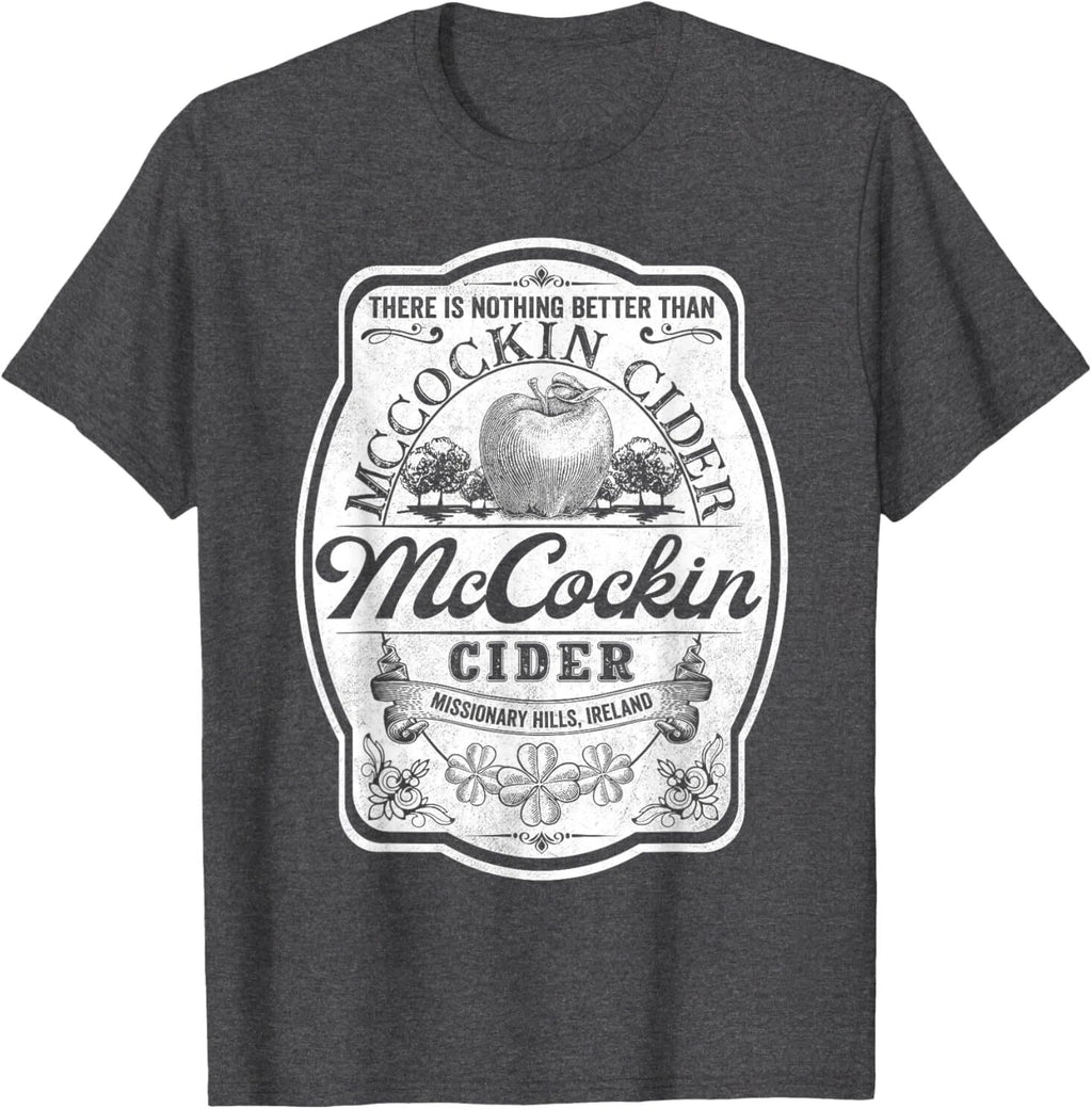 There Is Nothing Better Than Mccockin Cider Missionary Hills T-Shirt