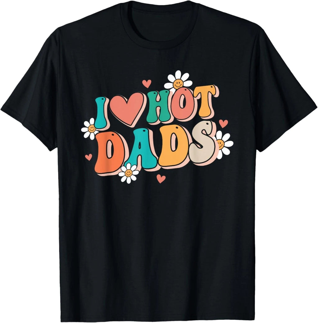 I Love Hot Dads Retro Funny Red Heart Love Dads Tee Gift Unisex T-Shirt
