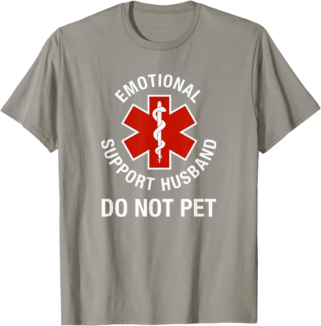 Do Not Pet Emotional Support Husband Funny T-Shirt