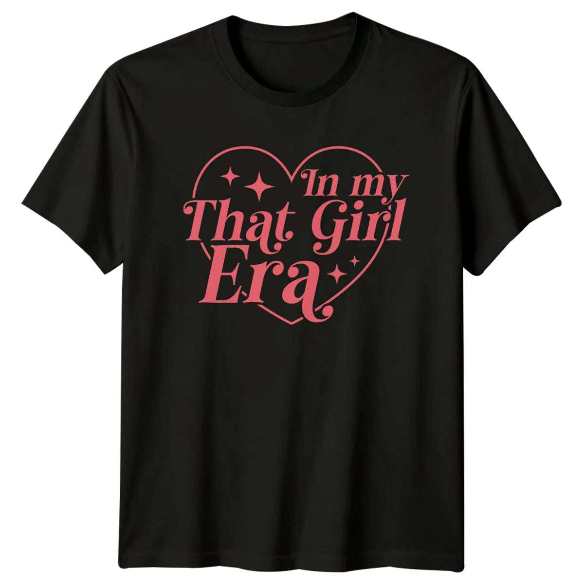 In My That Girl Era T-Shirt Trendy Slogan Feminist Tee Gift
