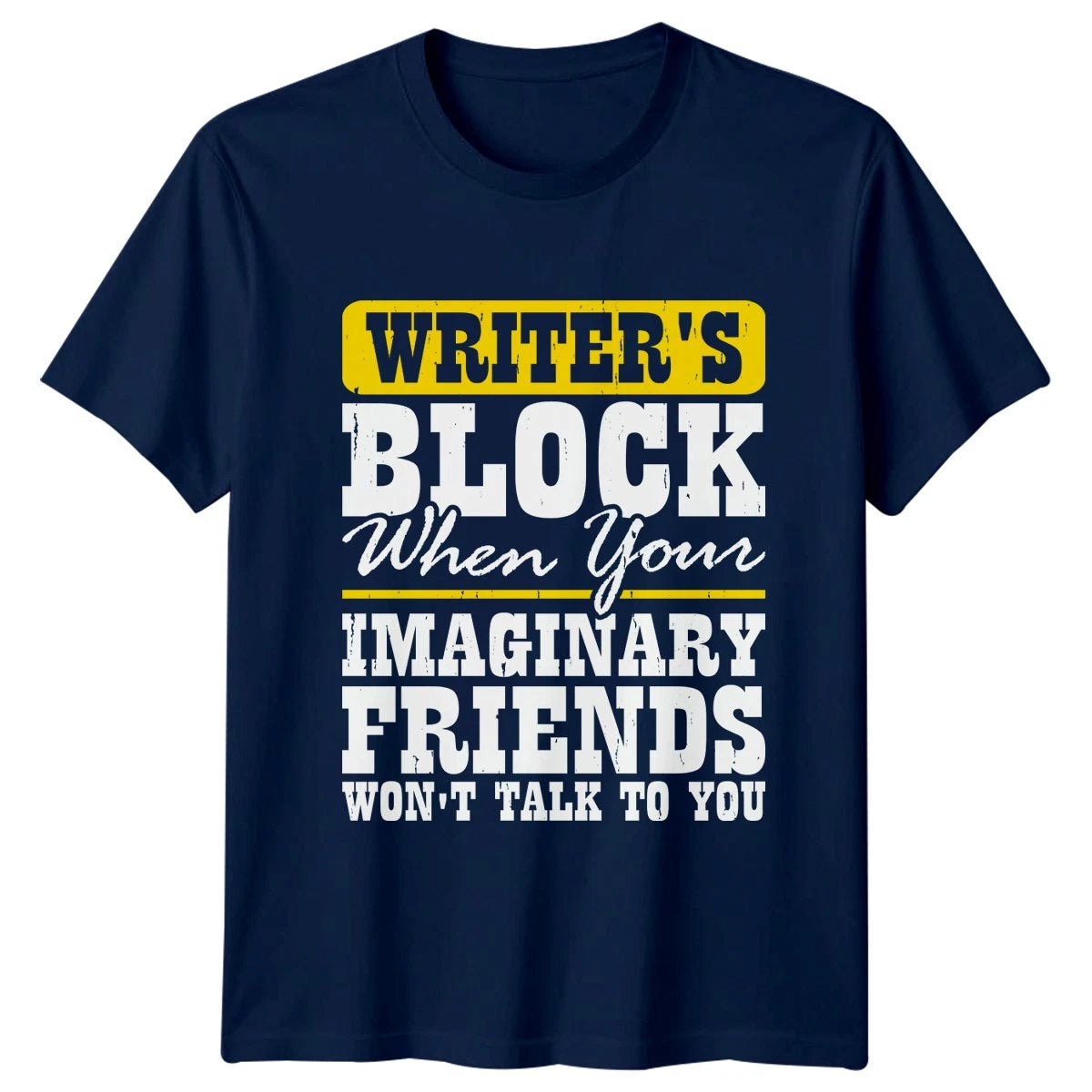 Writers Block When Your Imaginary T-Shirt Novel Writing Gift For Him And Her