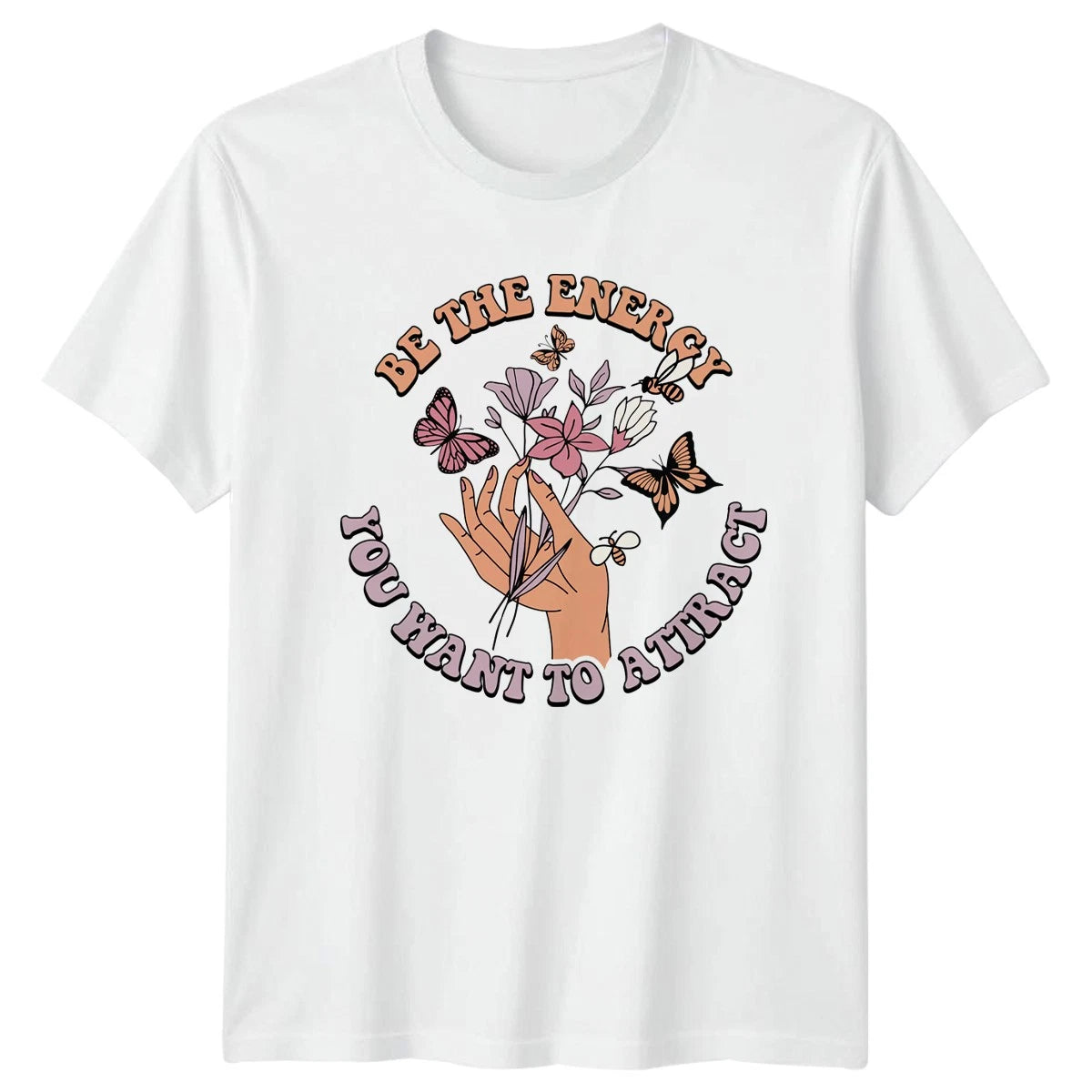 Be The Energy You Want To Womens T-Shirt Boho Aesthetic Inspirational Wellness