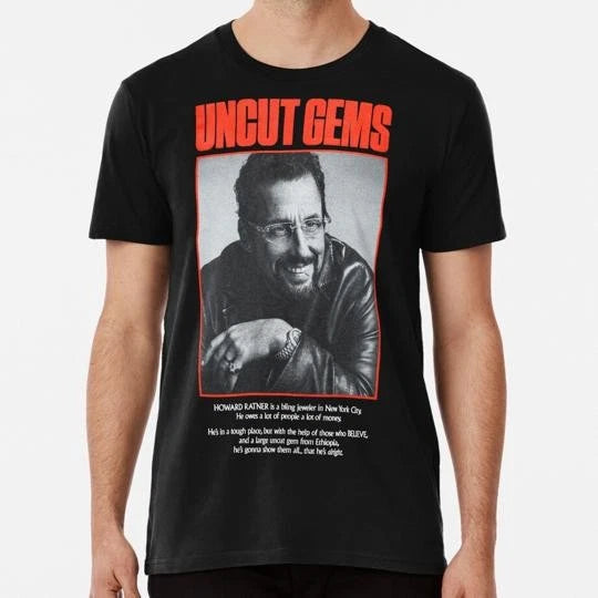 Not Uncut Gems S to 5XL Made in the USA T-Shirt