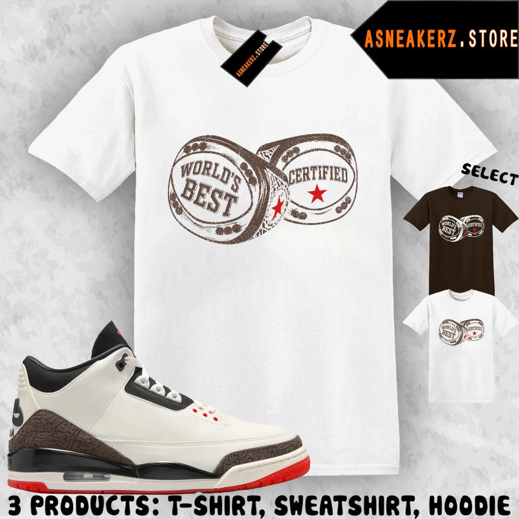 Shirt Match AJ 3 World's Best Dad 2026 Sneaker Matching Certified Rings T-Shirt