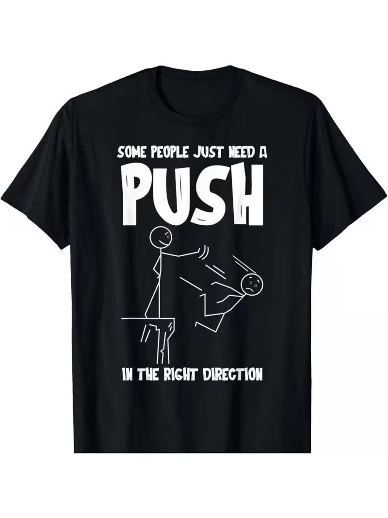 Some People Just Need A Push Funny Sarcastic T-Shirt