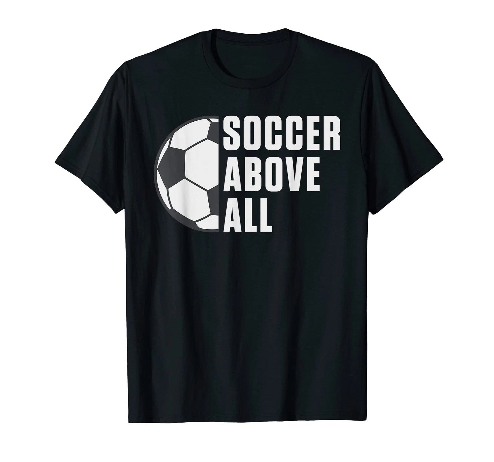 Soccer above all Soccer T-Shirt