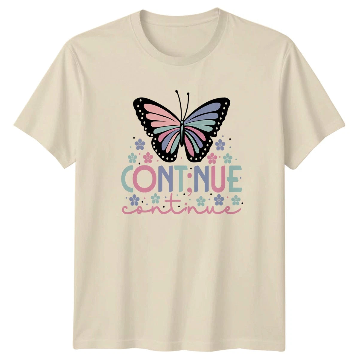 Continue Continue Womens T-Shirt Pastel Butterfly Motivational Mothers Day