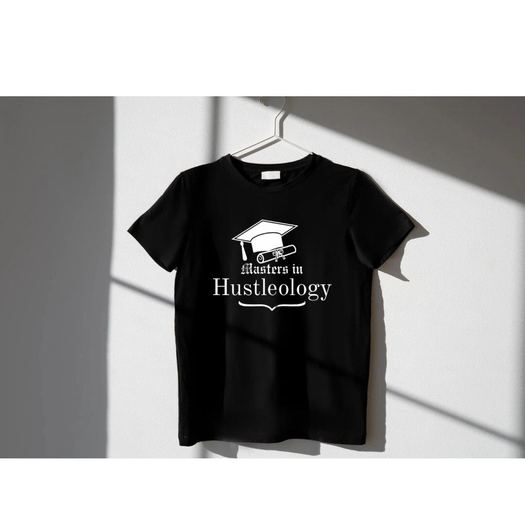 MASTERS in HUSTLEOLOGY T-shirt Hustle XL T Shirt Custom Hustle Gang Shirt Street