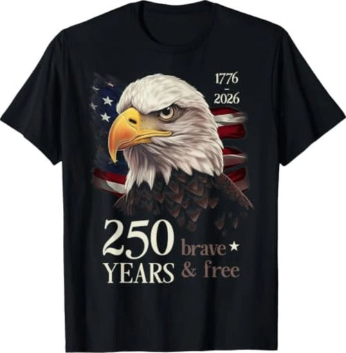 250 Years Brave & Free - 250th Anniversary America USA Eagle T-Shirt