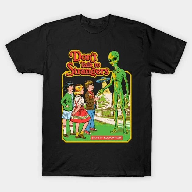 Don't Talk to Strangers T-Shirt