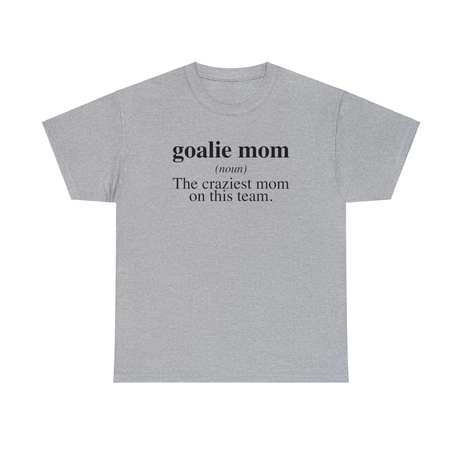 Goalie Mom Definition Soccer Lacrosse Shirt Gifts Tshirt Tee Crew Neck Unisex