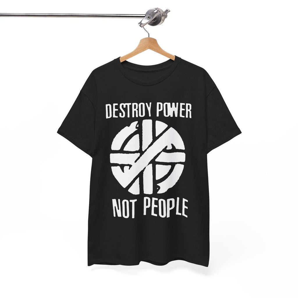 Destroy Power Not People T-Shirt, Vintage Music Band Punk Rock Unisex Shirt