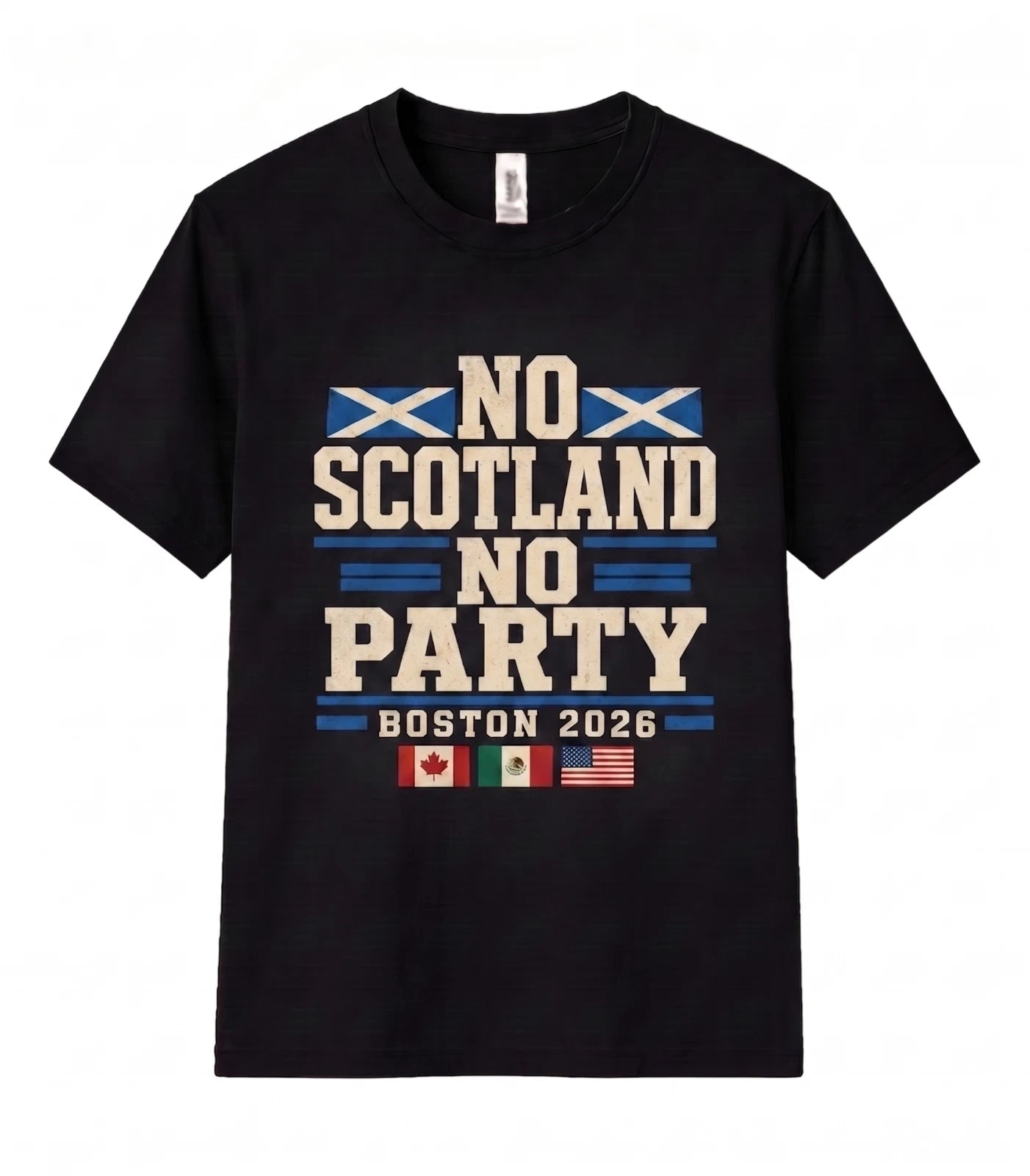 No Scotland No Party Unisex T Shirt Boston 2026 Football Fan Soccer Supporter