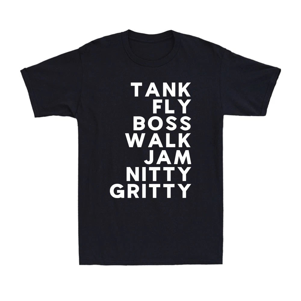Tank Fly Boss Walk Jam Nitty Gritty Shirt Jam Hot Dub Good To Me Men's T-Shirt