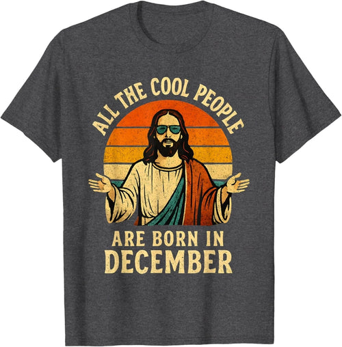 All Cool People are Born in December Birthday Christmas T-Shirt