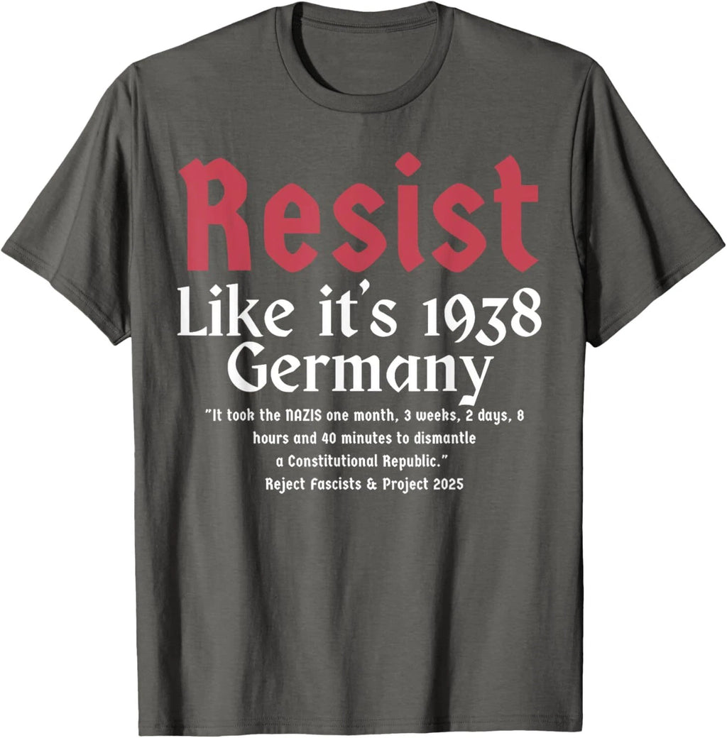 Resist Like It's 1938 Germany T-Shirt