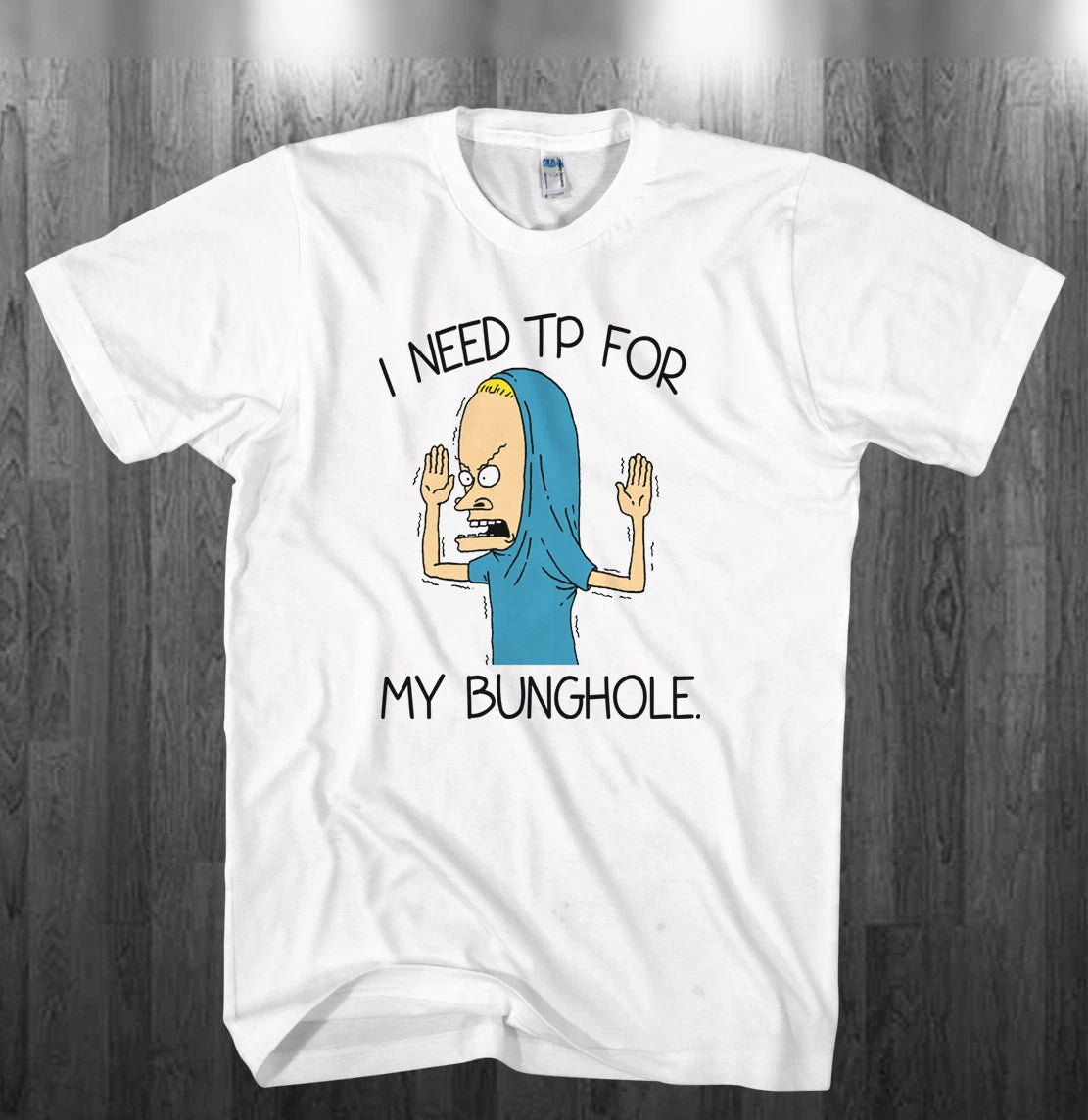 I need TP for my bunghole T-shirt Beavis & Butthead Shirts Adult Kids sizes