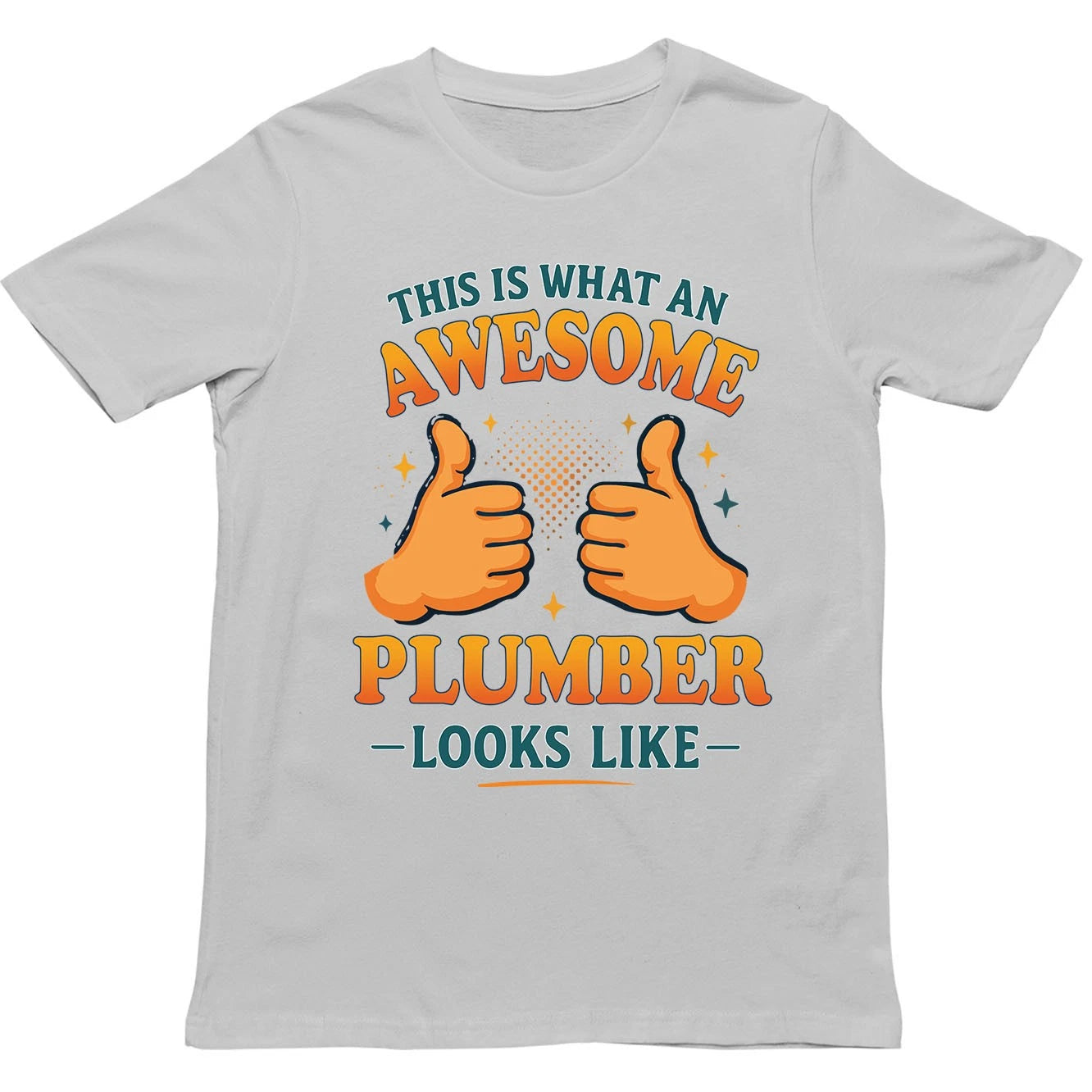 This is What an Awesome Plumber Looks Like T Shirt - Gift for Men, Women