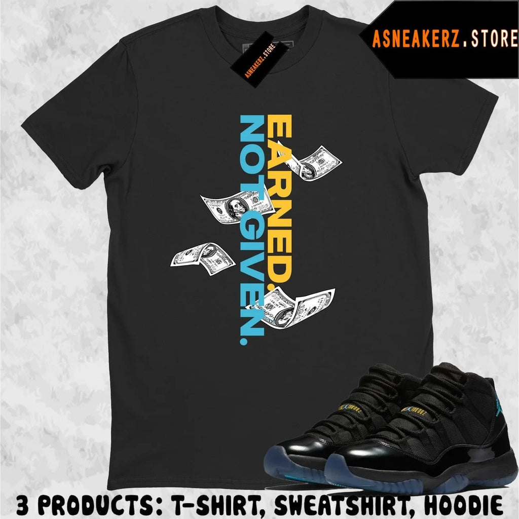 Shirt Match AJ 11 Gamma Blue 2025 Sneaker Matching Tee Earned Not Given T-Shirt