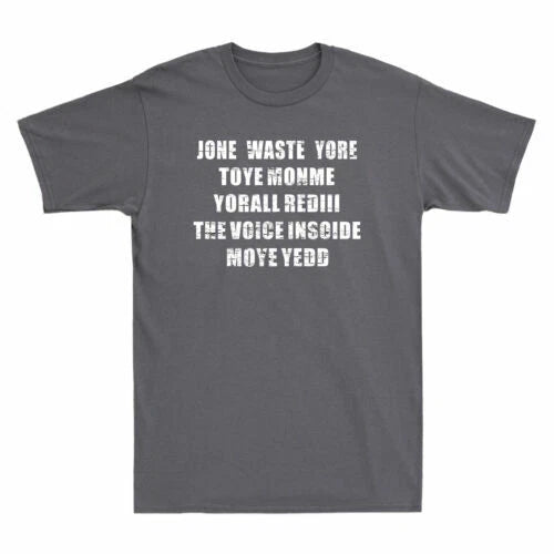 Jone Waste Yore Toye Monme Yorall Rediii Funny Saying Novelty Men's T-shirt Tee