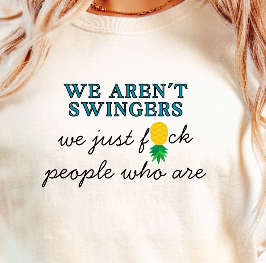 We Aren't Swingers Graphic T-shirt, Funny Sarcastic LS Shirt, Tee for Couples