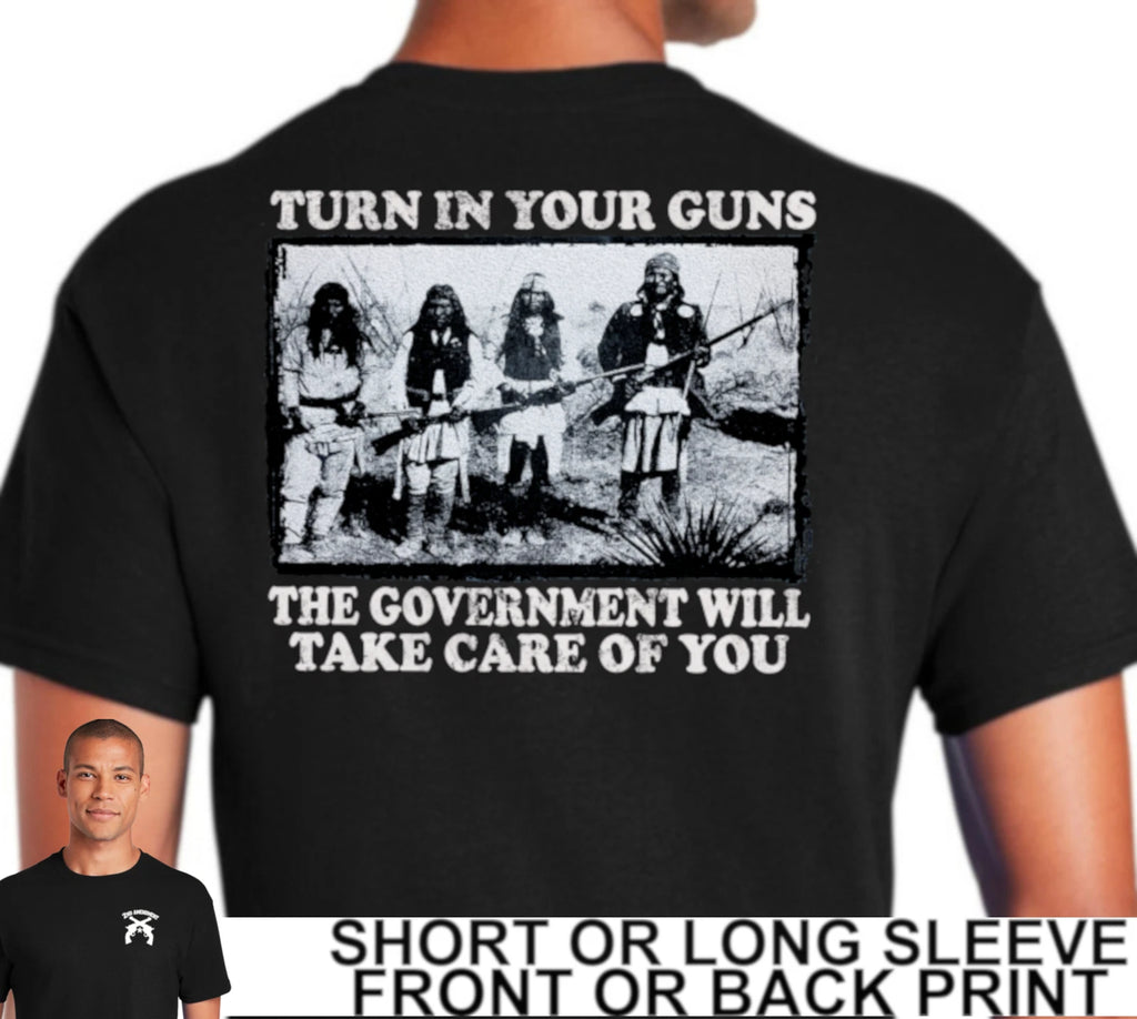 2nd Amendment Turn In Your Guns The Government Will Take Care of You Men T Shirt