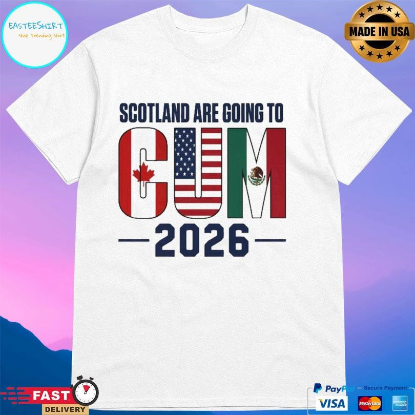 Scotland Are Going To Cum 2026 Shirt