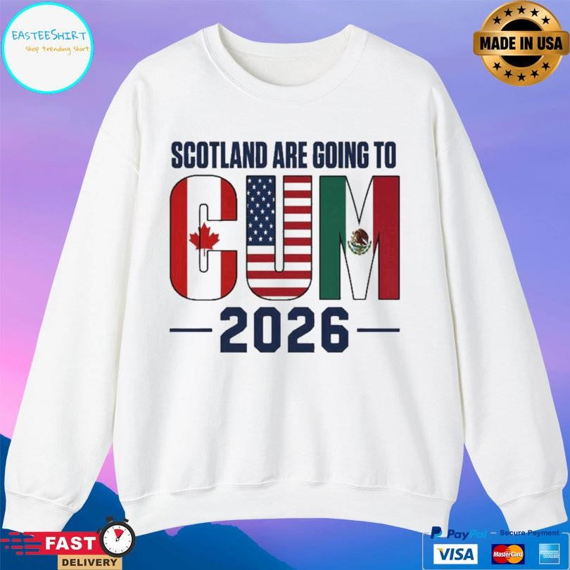 Scotland Are Going To Cum 2026 Shirt