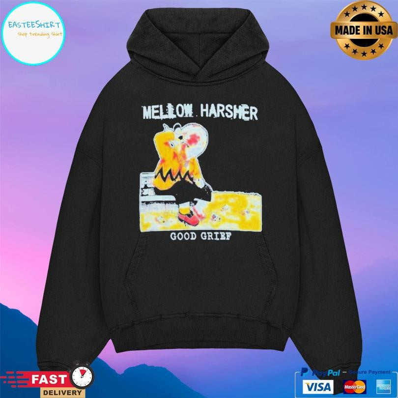 Shattered Dreams Productions Mellow Harsher Good Grief Shirt