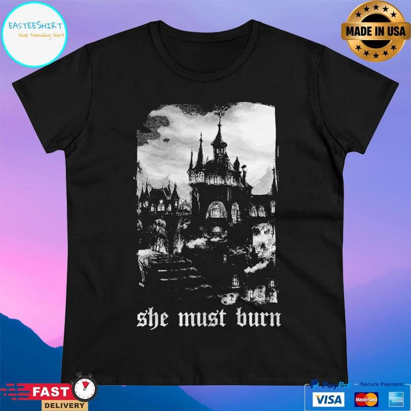 She Must Burn Castle Shirt