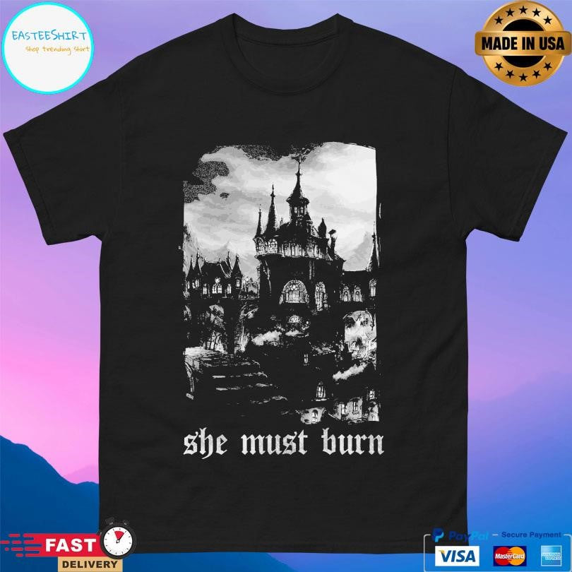 She Must Burn Castle Shirt